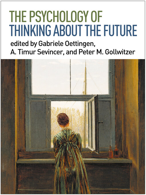 Title details for The Psychology of Thinking about the Future by Gabriele Oettingen - Available